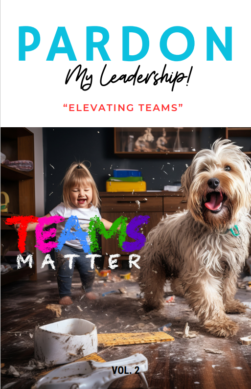 Pardon My Leadership "Elevating Teams " eBook Vol.2